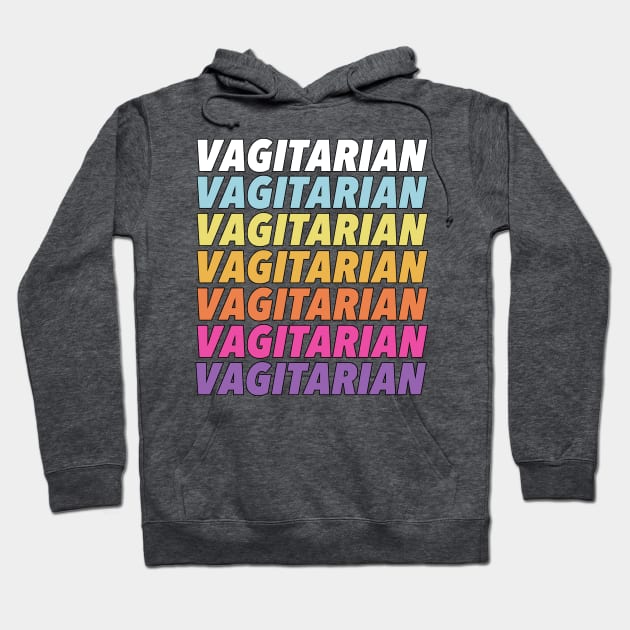 Vagitarian - Humorous LGBT Design Hoodie by DankFutura